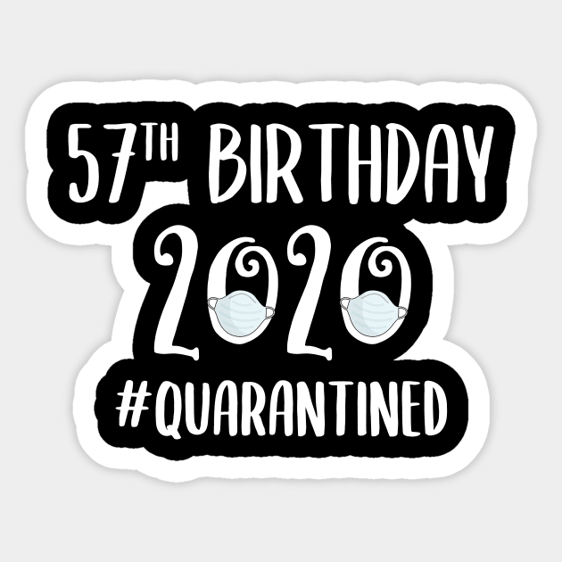 57th Birthday 2020 Quarantined Sticker by quaranteen